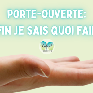 Enfin je sais quoi faire? (portes-ouvertes)